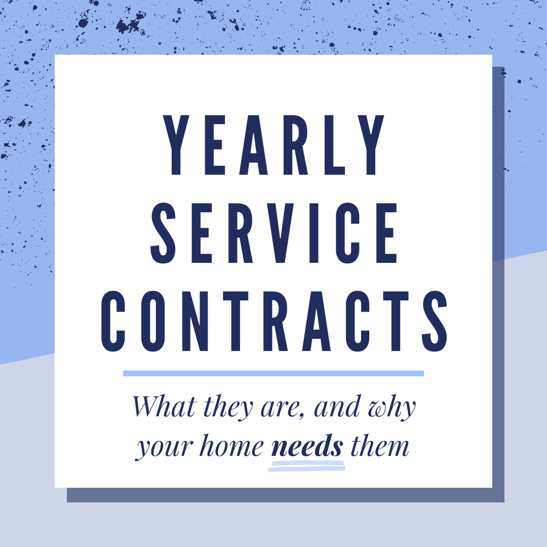 Your Home Needs These Three Yearly Service Contracts