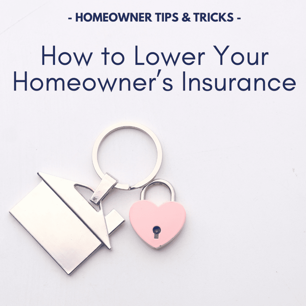 how to lower your homeowners insurance