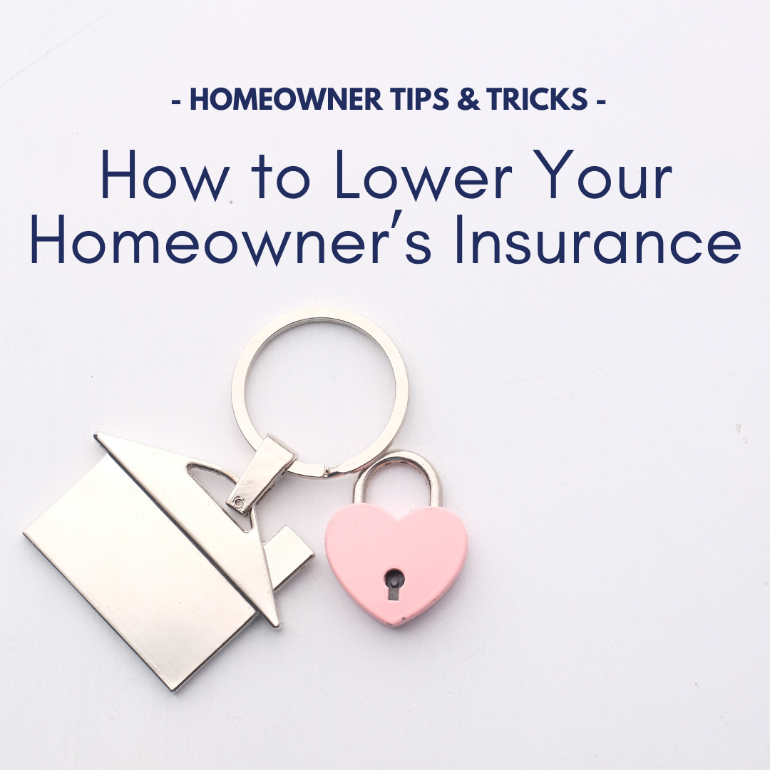 How to lower your homeowners insurance